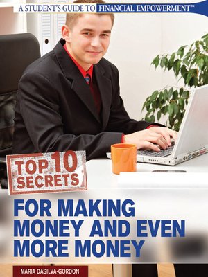 cover image of Top 10 Secrets for Making Money and Even More Money